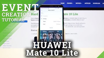 HUAWEI Mate 10 Lite & Calendar App - Add Events to Calendar