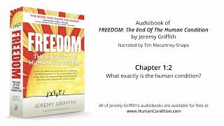 Ch 1:2 | What exactly is the human condition | FREEDOM Audiobook