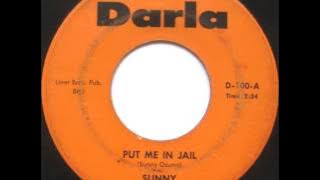 Sunny & The Sunliners - Put Me In Jail 1966