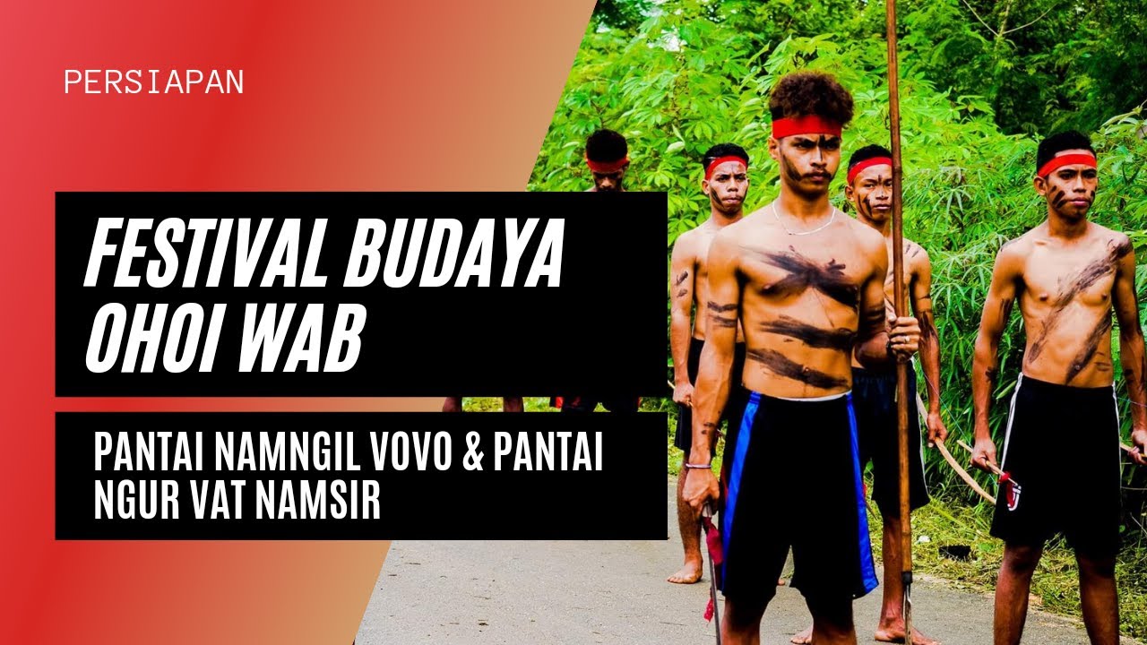 Persiapan Festival Budaya Ohoi Wab Maluku Tenggara. Datang dan Jadilah saksi semarak!! -lobya chanel