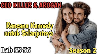 S2. Chapters 55 & 56. Kennedy's Next Brilliant Plan