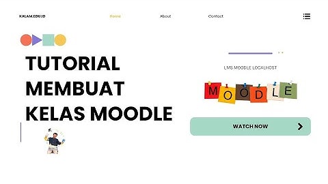 Tutorial Lengkap Moodle Localhost: Membuat Kelas, Kehadiran, Materi, Diskusi, Quiz, Tugas & Refleksi