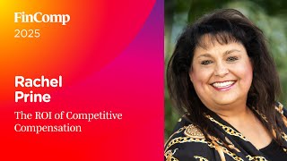 Rachel Prine: The ROI of Competitive Compensation | FinComp 2025