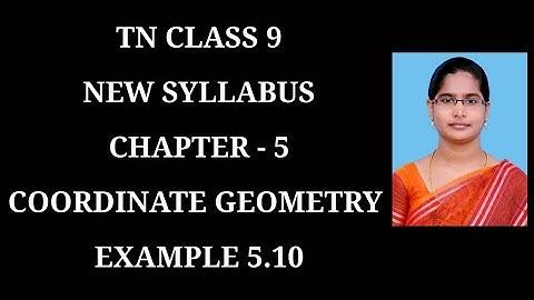 9th Maths Ch - 5 Coordinate Geometry | Example - 5.10 | Samacheer One plus One channel