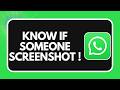 Does WhatsApp Tell You If Someone Screenshot Your Chat !