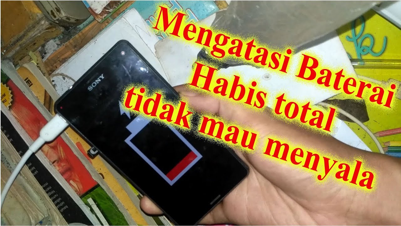 Mengatasi Baterai Habis Total - Tidak mau menyala, tidak mau dicas