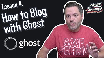 Using Ghost for Blogging Step-by-Step | Lesson 4 (Ghost for Beginners)