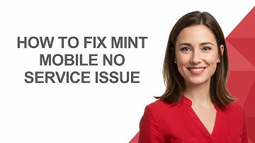 How to Fix Mint Mobile No Service Issue - AshleyHowTo