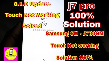 samsung J7 Pro (SM- J730GM) Touch not working After Update Android oreo 8.1.0 solution 100%