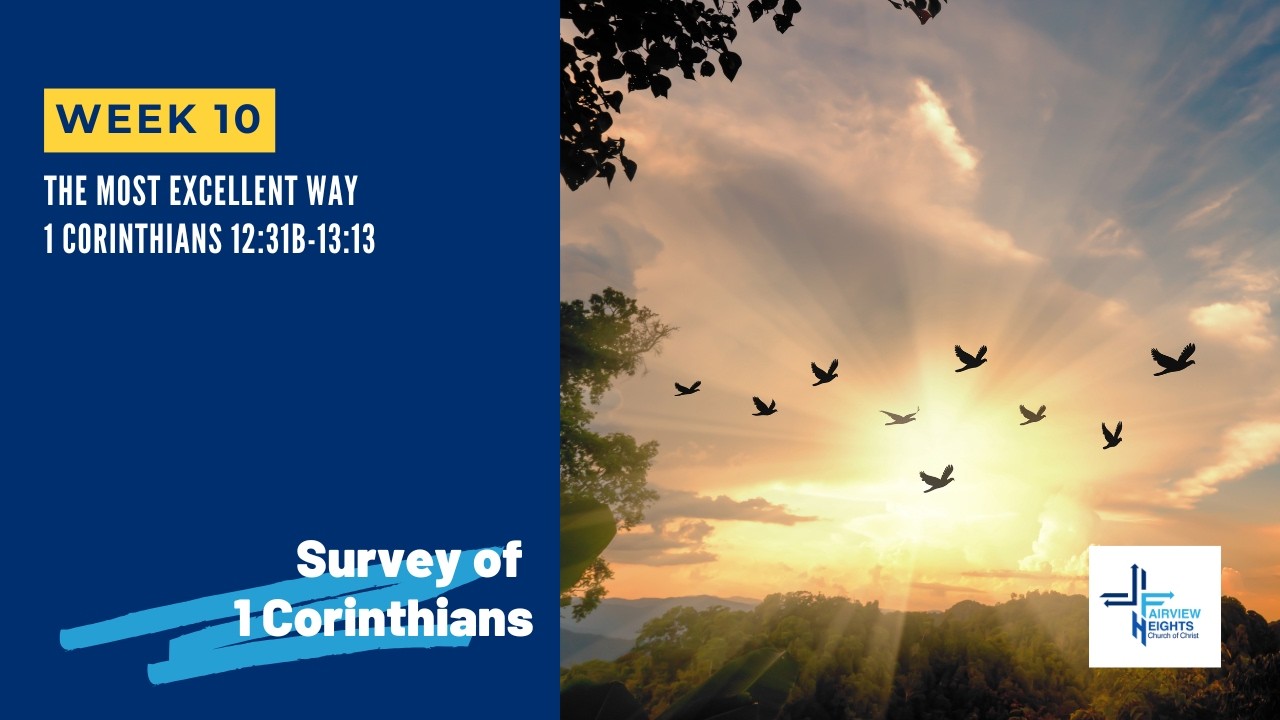 Most Excellent Way Love: The Most Excellent Way - 1 Corinthians Week 10 - YouTube
