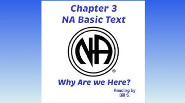 Na Basic Text Chapter 3 (Why Are We Here?)