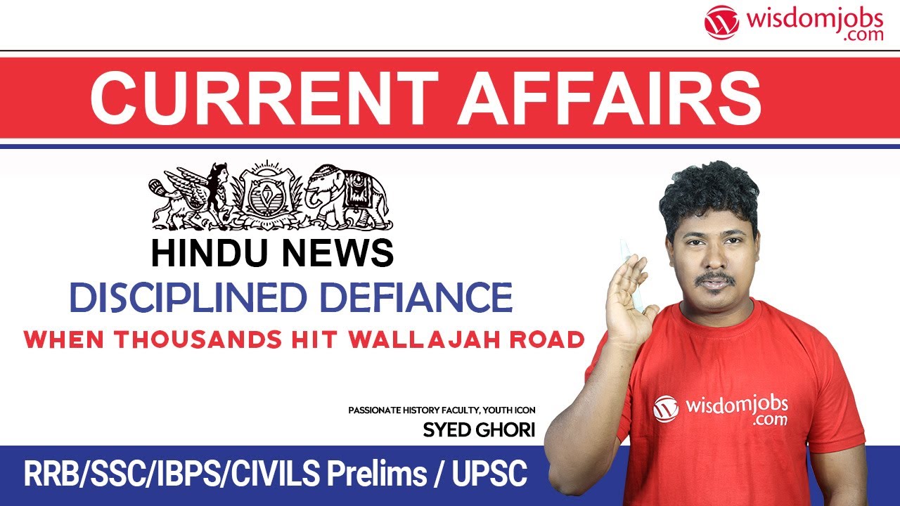 Hindu News - Disciplined defiance | When thousands hit Wallajah Road @Wisdom jobs