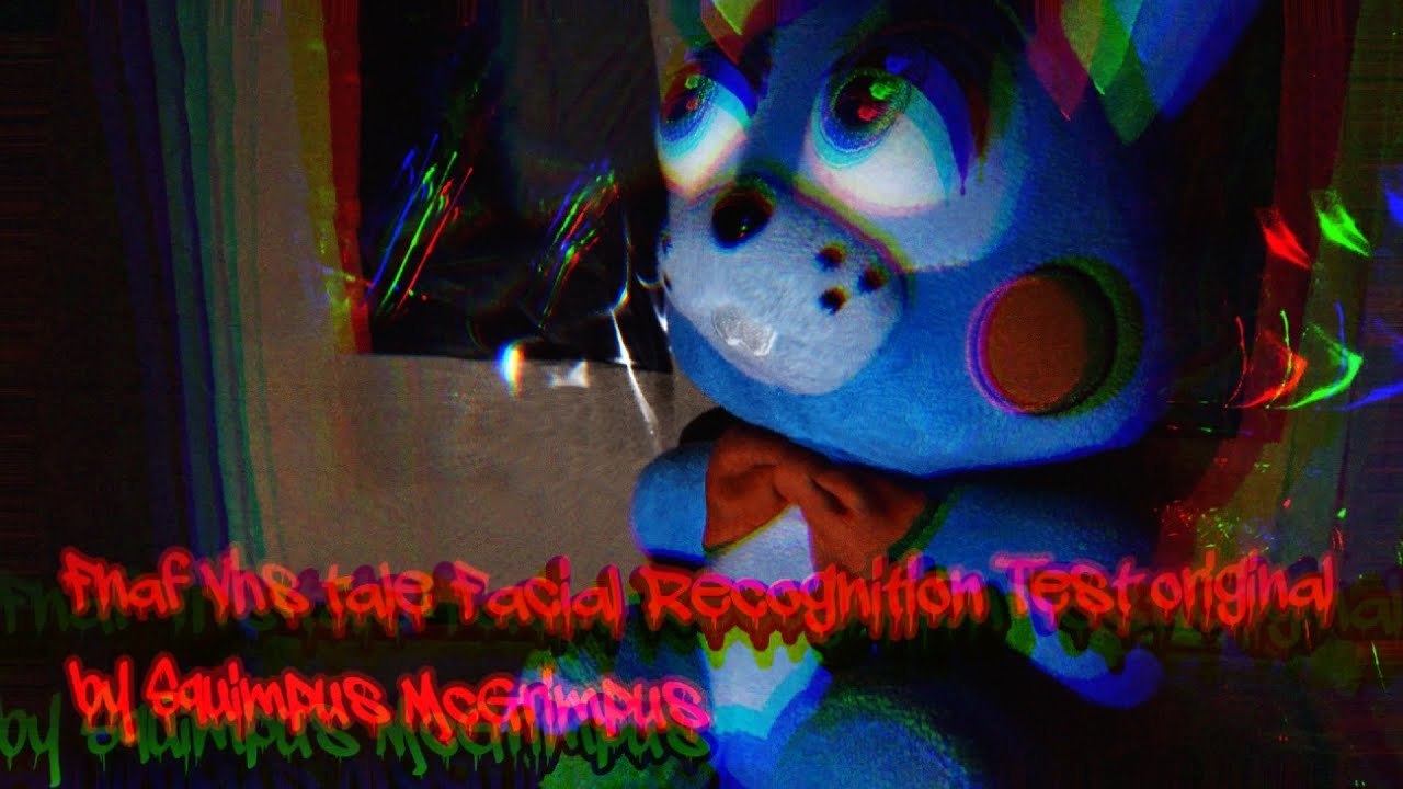Fnaf vhs tape Facial Recognition Test original by Squimpus McGrimpus ⚠️