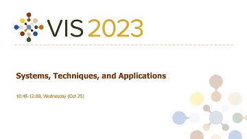 Systems, Techniques, and Applications Session - Fast Forward | VIS 2023