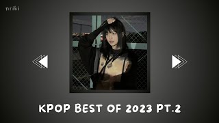 kpop best of 2023 playlist pt.2