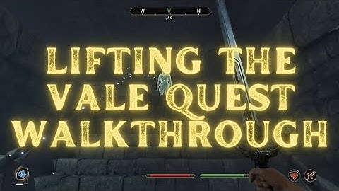 Oblivion Remastered Lifting The Vale Quest Guide/Walkthrough In Oblivion Remastered