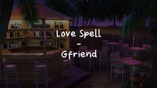 Love Spell - Gfriend [LIRIK SUB INDO]