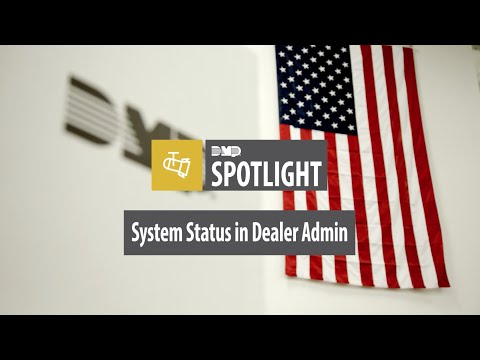 DMP Spotlight - System Status in Dealer Admin