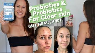 Probiotics for Acne (HOW I CLEARED MY SKIN) + Difference Between Prebiotics and Probiotics!