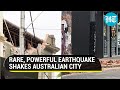 Watch: Buildings damaged, walls collapse as 5.9 magnitude rare earthquake shakes Melbourne