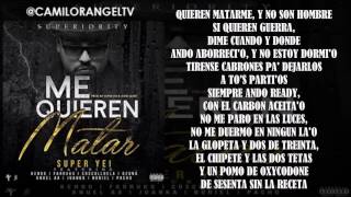 Me Quieren Matar Letra - Super Yei Ft Kendo Cosculluela Farruko Ozuna Anuel Aa Juanka Y Mas