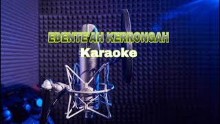 Edente'ah kerrongah || Karaoke || Karya Malvin R