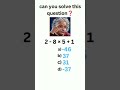 Math quiz new Albert Einstein viral puzzle #shorts#quiztest#viral #mathiqtest #mathpuzzle