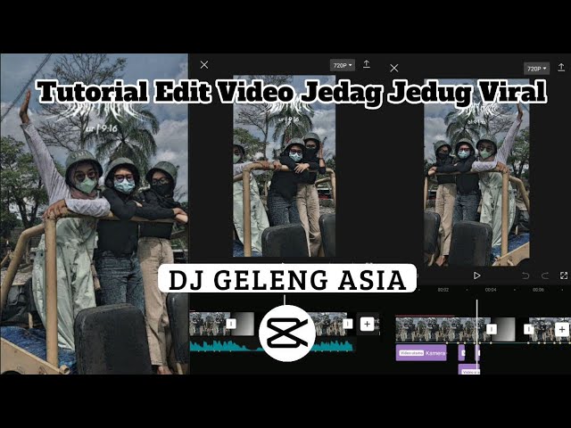 Tutorial Edit Video Jedag Jedug Dj Geleng Asia || CAPCUT - Siti Rahma Fitri Yani class=