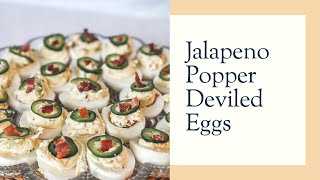 Let's Make Jalapeno Popper Deviled Eggs