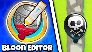 The BLOON EDITOR in Bloons TD 6!