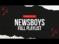 Newsboys Full Playlist mp3