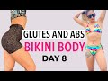 BIKINI BODY IN 30 DAYS DAY 8 | GLUTES AND ABS WORKOUT AT HOME | ABS AND BOOTY WORKOUT