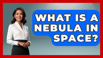 What Is A Nebula In Space? - Physics Frontier