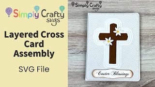 Layered Cross Card Assembly - Easter Card SVG File