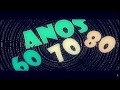 Anos 60 70 80 - versão alternativa - https://www.youtube.com/watch?v=EVRxOgYnlcQ