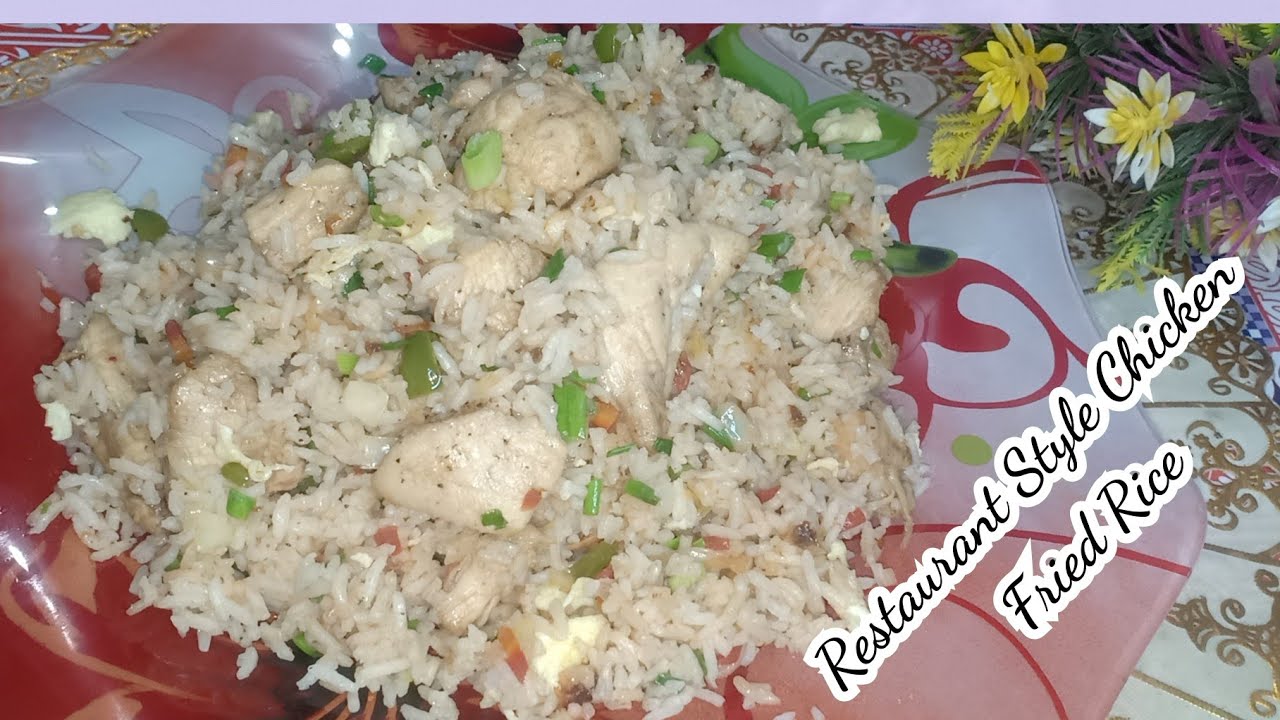 Chicken Fried Rice | Restaurant Style Chicken Fried Rice | Chinese ...