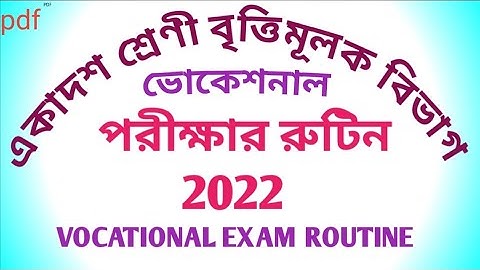 class 11 final exam routine 2022 / class xi vocational annual exam routine pdf link