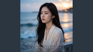 You Loved Me Soft screenshot 5