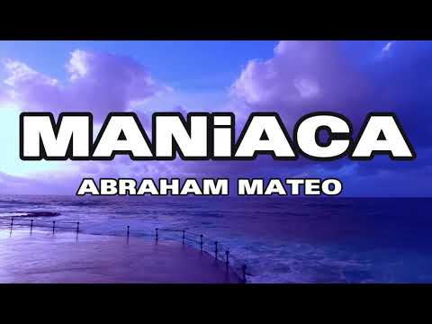 MANÍACA - ABRAHAM MATEO (letra/lyrics)