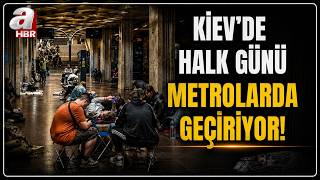Rusya-Ukrayna Savaşı Kiev'de Günlük Hayatı Felç Etti! | A Haber
