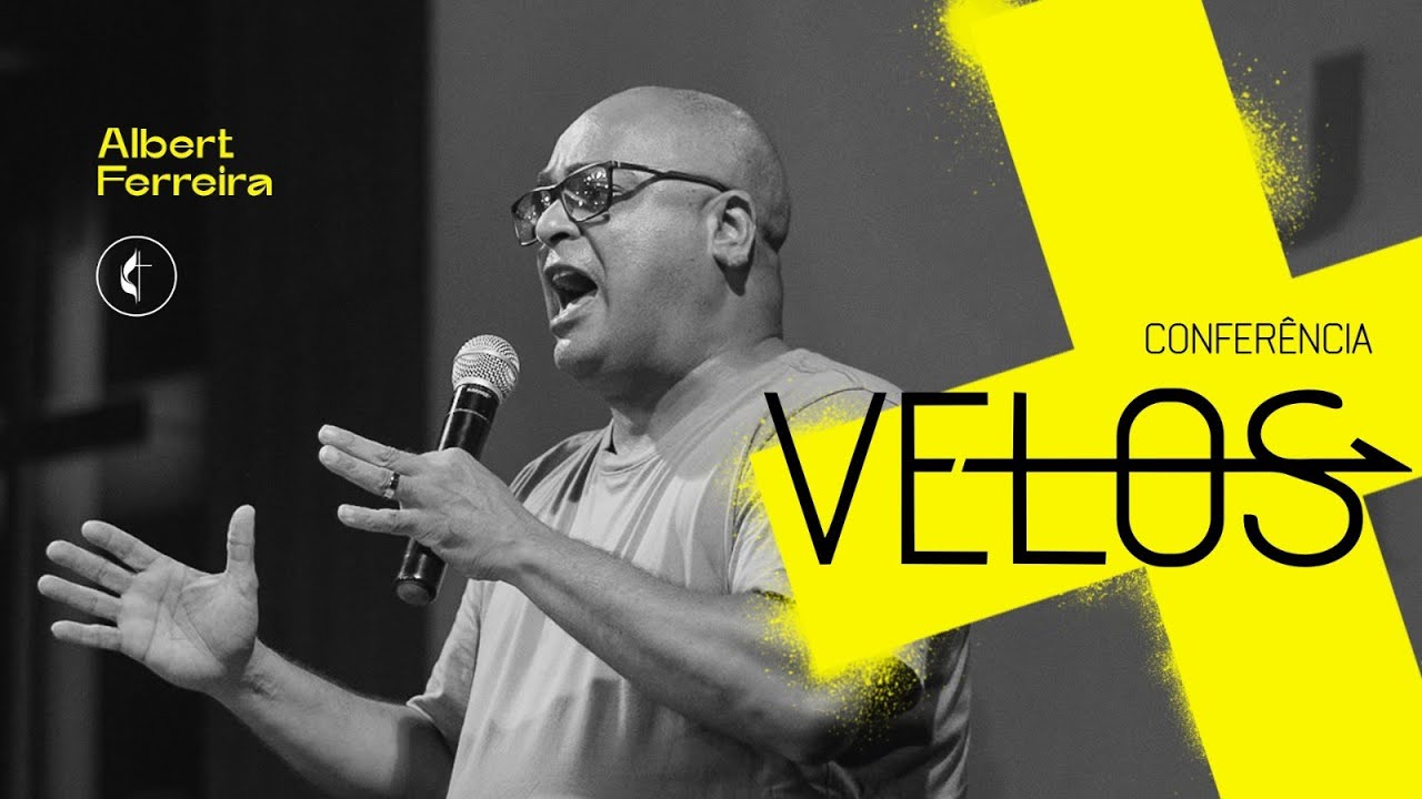 Conferência VELOS || Pr. Albert Ferreira