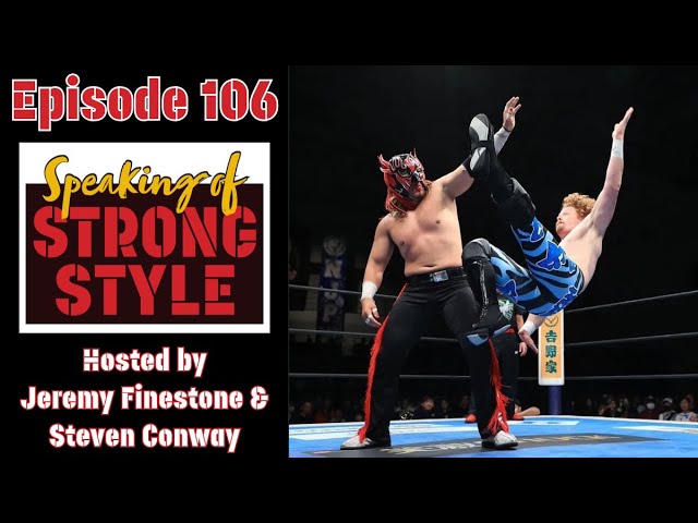 NJPW Dominion main event disruption | Best of the Super Juniors 31 update | Speaking of Strong Style