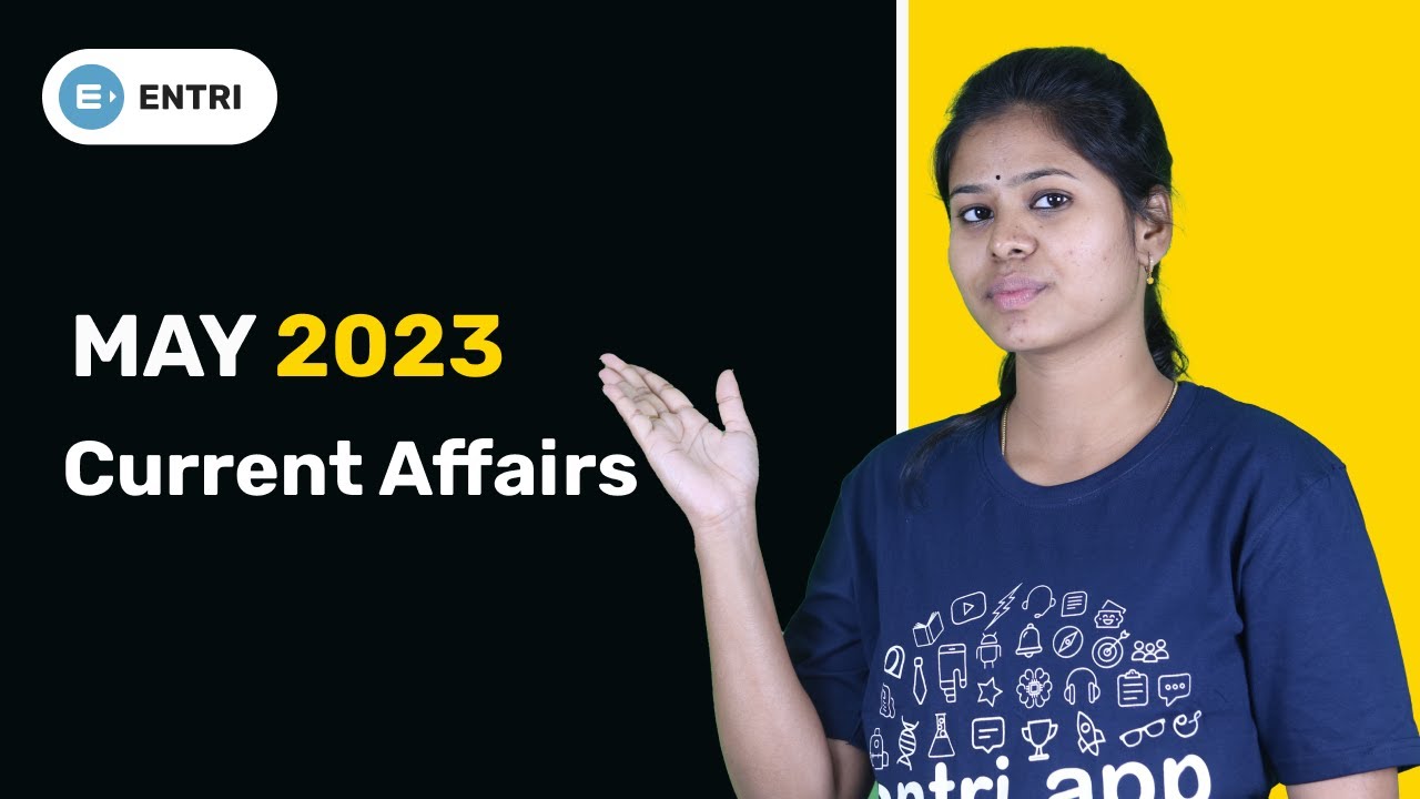 May 2023: MOST EXPECTED Current Affairs | APPSC | TSPSC | SSC | RRB | Entri App Telugu