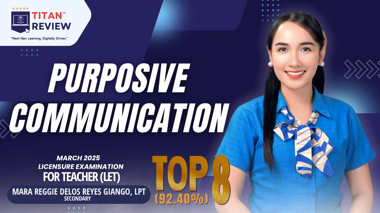PURPOSIVE COMMUNICATION - LET | MS. MARA REGGIE GIANGO, LPT TOP 8 - TITAN REVIEW