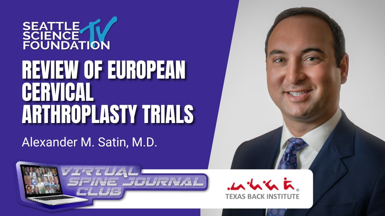 Virtual Spine Journal Club – Texas Back Institute – Alexander Satin, MD ...