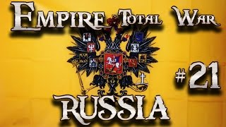 Lets Play - Empire Total War (DM)  - Russia  -  Blood And Guts ...!!! (21)