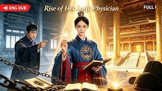 [ENG DUB]  She cures a kingdom, silences mockery — first female court physician!👑 #drama #minidrama