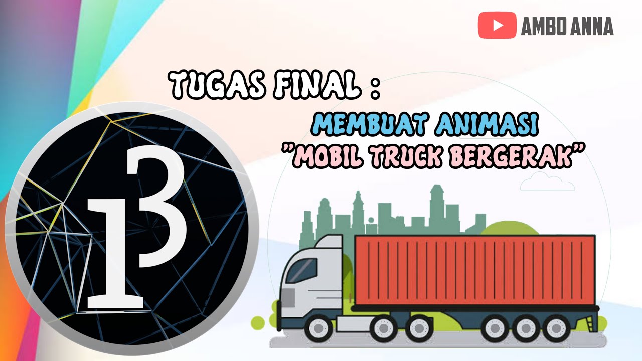 MEMBUAT ANIMASI  MOBIL  TRUCK BERGERAK  MENGGUNAKAN 