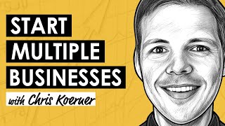 Entrepreneurial Addict: Transforming Ideas Into Thriving Businesses w/ Chris Koerner (MI334)