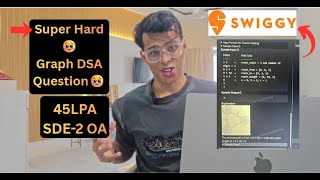 Swiggy SDE2(45LPA) OA - Super Hard LLM-Proof Graph DSA Question | Kumar K(SDE @ Amazon) Solves It